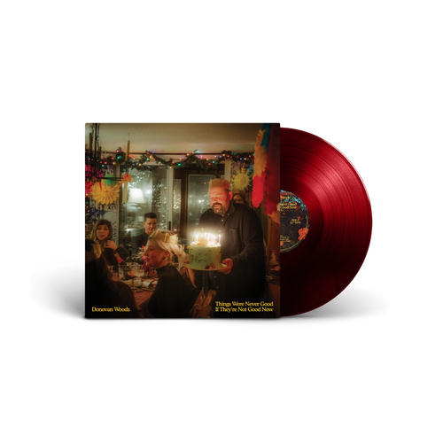 'Things Were Never Good If They're Not Good Now' Vinyl LP