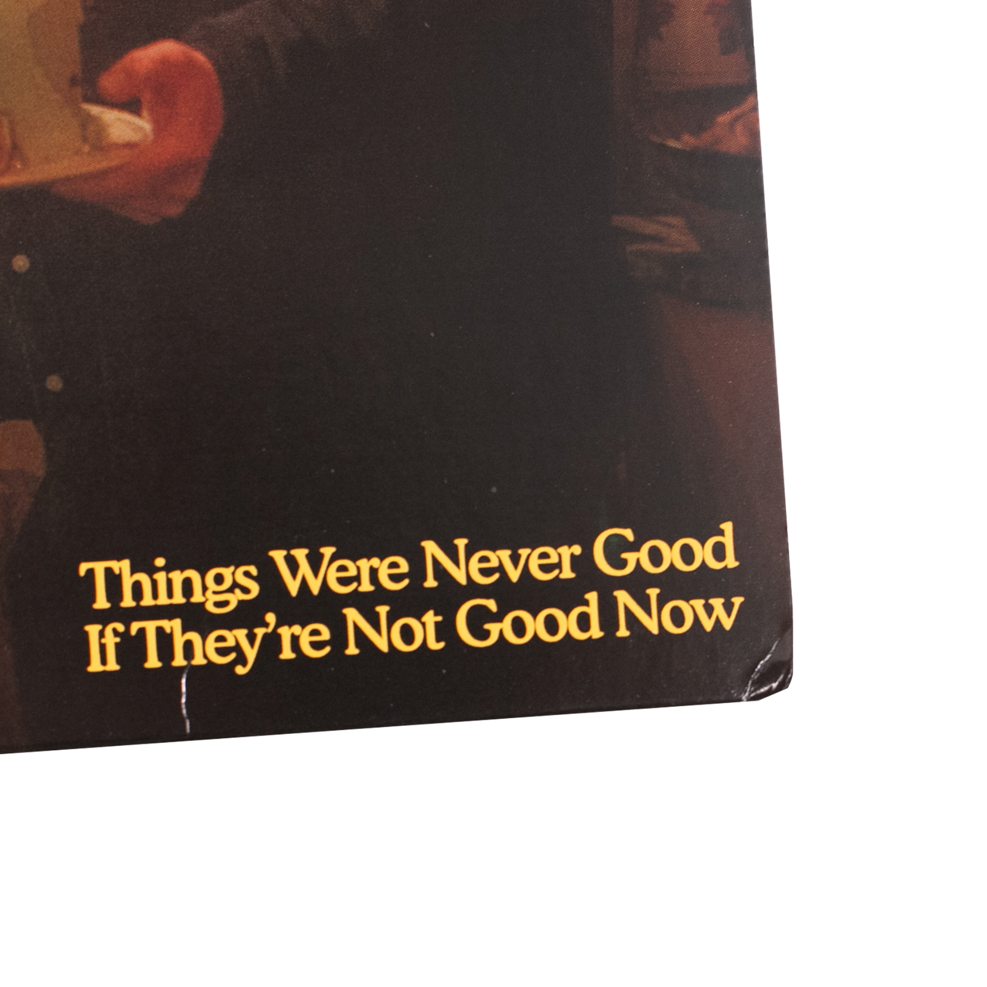 'Things Were Never Good If They're Not Good Now' Vinyl LP [BLEMISHED]